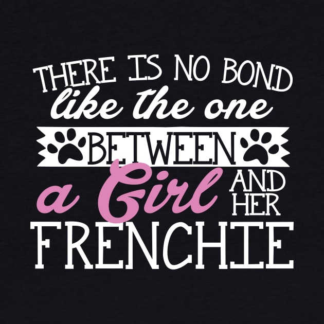 There is No Bond Like Between a Girl and her Frenchie by A Magical Mess